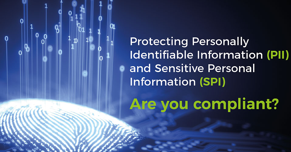 Personally Identifiable Information (PII) & Sensitive Personal Information (SPI)
